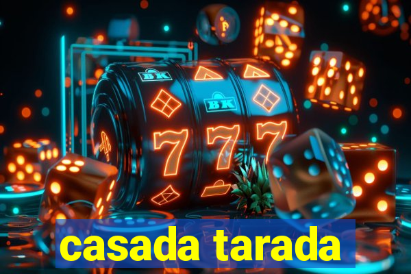 casada tarada